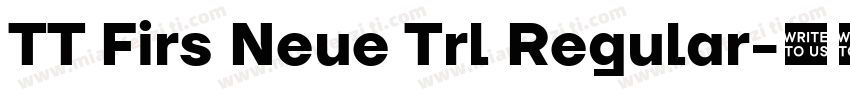 TT Firs Neue Trl Regular字体转换